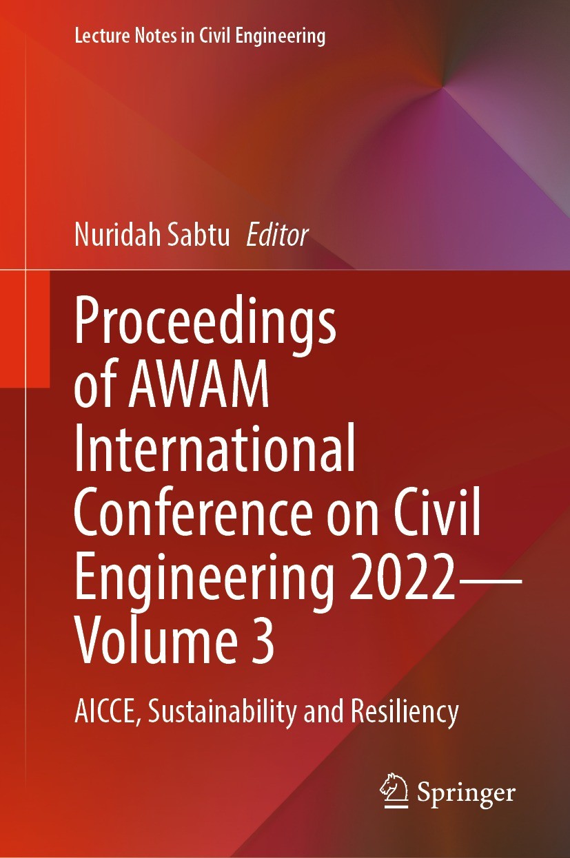 Titlebook: Proceedings of AWAM International Conference on Civil Engineering 2022 - Volume 3; AICCE, Sustainabilit Nuridah Sabtu Conference proceeding Titlebook: Proceedings of AWAM International Conference on Civil Engineering 2022 - Volume 3; AICCE, Sustainabilit Nuridah Sabtu Conference proceeding
