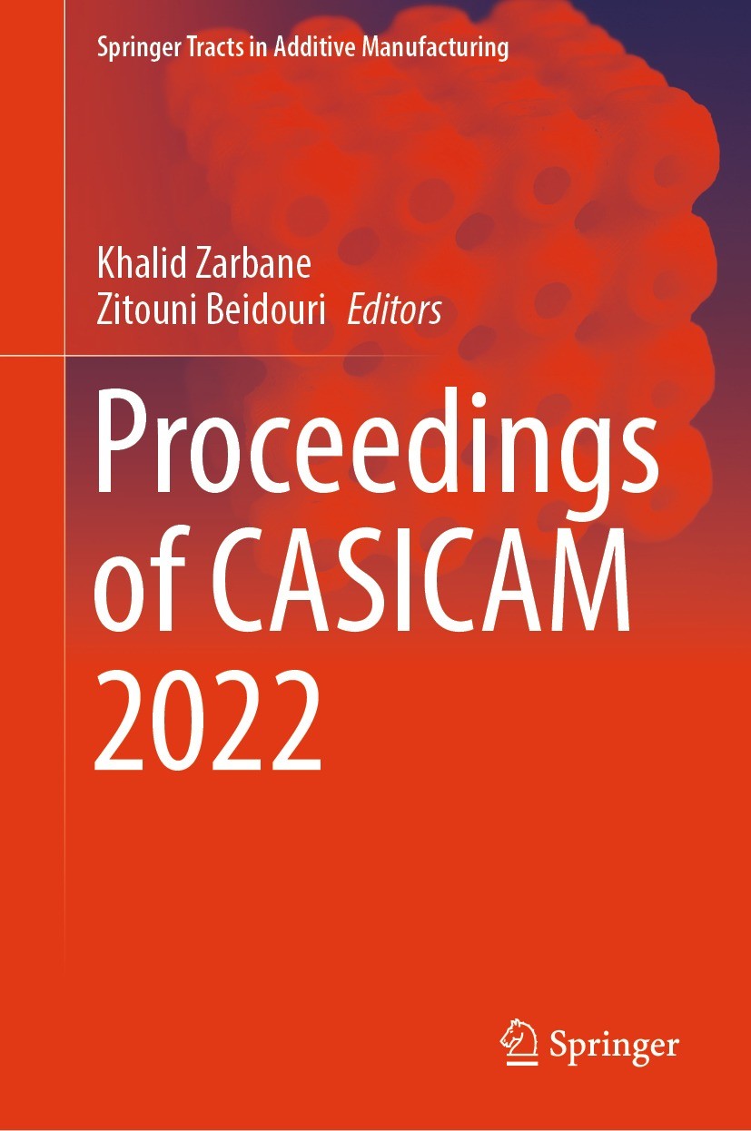 Titlebook: Proceedings of CASICAM 2022; Khalid Zarbane,Zitouni Beidouri Conference proceedings 2023 The Editor(s) (if applicable) and The Author(s), Titlebook: Proceedings of CASICAM 2022; Khalid Zarbane,Zitouni Beidouri Conference proceedings 2023 The Editor(s) (if applicable) and The Author(s),