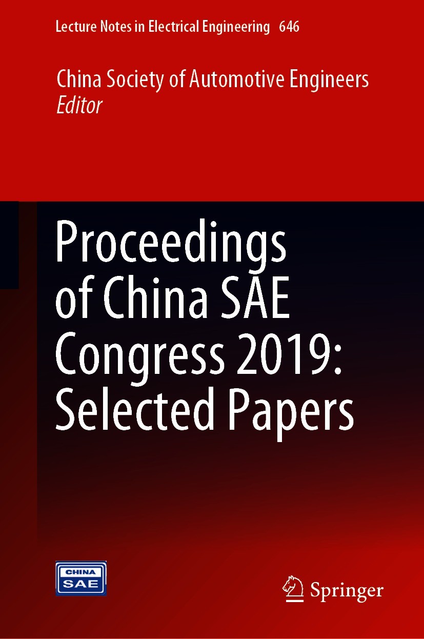 Titlebook: Proceedings of China SAE Congress 2019: Selected Papers; China Society of Automotive Engineers Conference proceedings 2021 The Editor(s) ( Titlebook: Proceedings of China SAE Congress 2019: Selected Papers; China Society of Automotive Engineers Conference proceedings 2021 The Editor(s) (