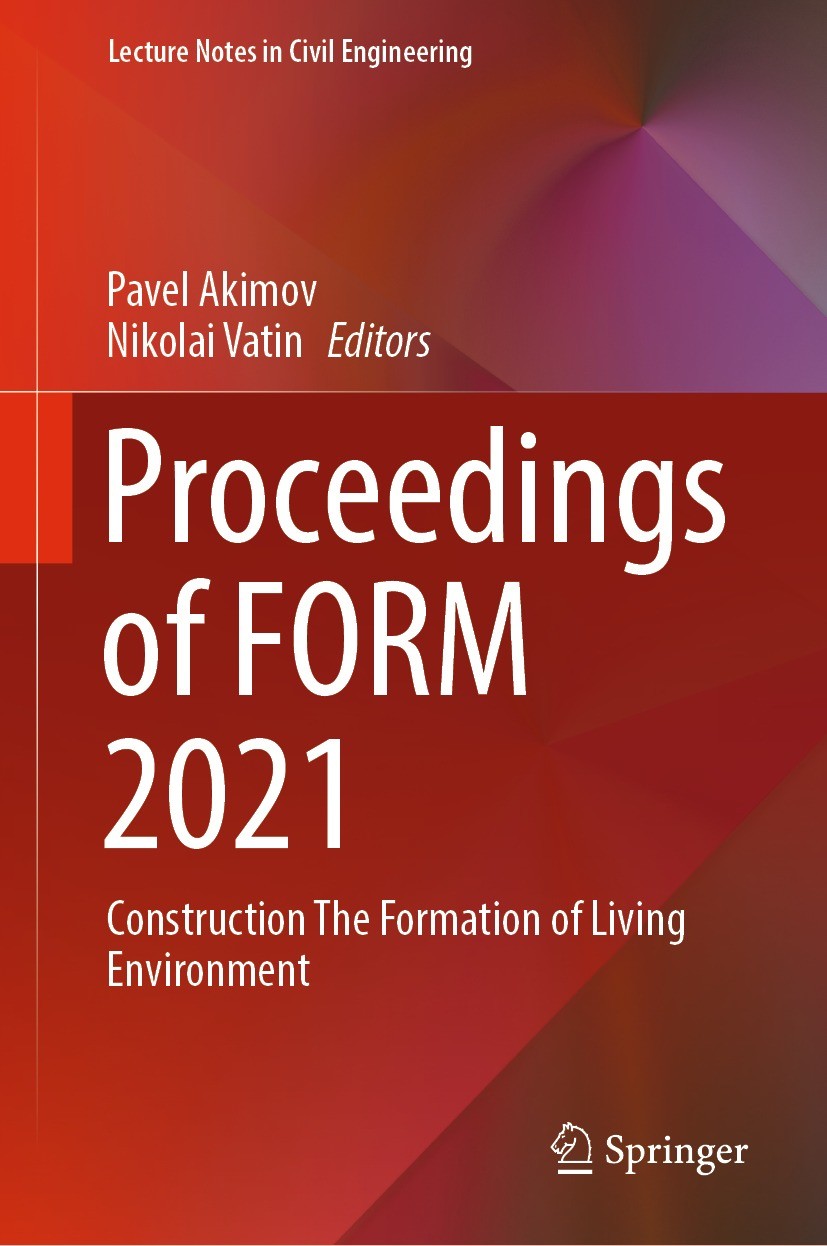 Titlebook: Proceedings of FORM 2021; Construction The For Pavel Akimov,Nikolai Vatin Conference proceedings 2022 The Editor(s) (if applicable) and The Titlebook: Proceedings of FORM 2021; Construction The For Pavel Akimov,Nikolai Vatin Conference proceedings 2022 The Editor(s) (if applicable) and The