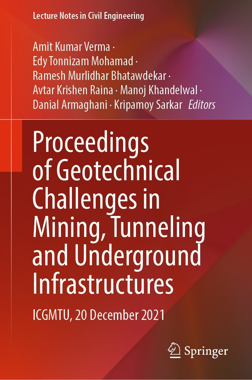 Titlebook: Proceedings of Geotechnical Challenges in Mining, Tunneling and Underground Infrastructures; ICGMTU, 20 December Amit Kumar Verma,Edy Tonn Titlebook: Proceedings of Geotechnical Challenges in Mining, Tunneling and Underground Infrastructures; ICGMTU, 20 December Amit Kumar Verma,Edy Tonn
