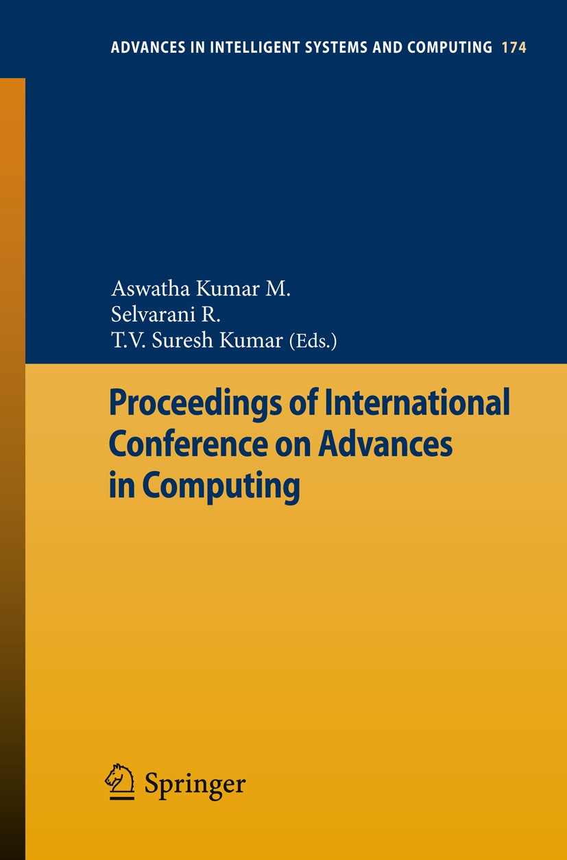 Titlebook: Proceedings of International Conference on Advances in Computing; Aswatha Kumar M.,Selvarani R.,T V Suresh Kumar Conference proceedings 20 Titlebook: Proceedings of International Conference on Advances in Computing; Aswatha Kumar M.,Selvarani R.,T V Suresh Kumar Conference proceedings 20