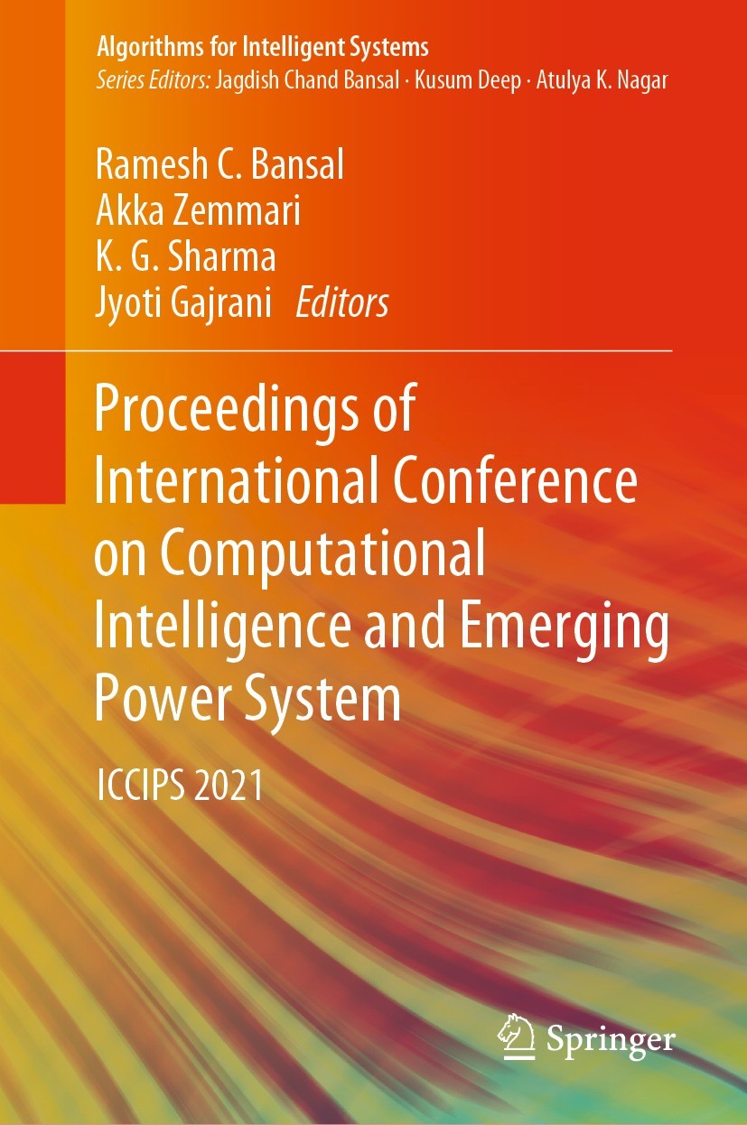 Titlebook: Proceedings of International Conference on Computational Intelligence and Emerging Power System; ICCIPS 2021 Ramesh C. Bansal,Akka Zemmari, Titlebook: Proceedings of International Conference on Computational Intelligence and Emerging Power System; ICCIPS 2021 Ramesh C. Bansal,Akka Zemmari,