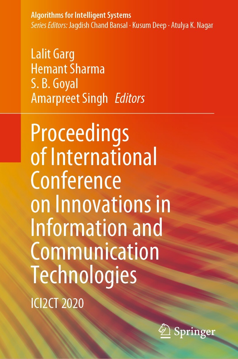 Titlebook: Proceedings of International Conference on Innovations in Information and Communication Technologies; ICI2CT 2020 Lalit Garg,Hemant Sharma, Titlebook: Proceedings of International Conference on Innovations in Information and Communication Technologies; ICI2CT 2020 Lalit Garg,Hemant Sharma,