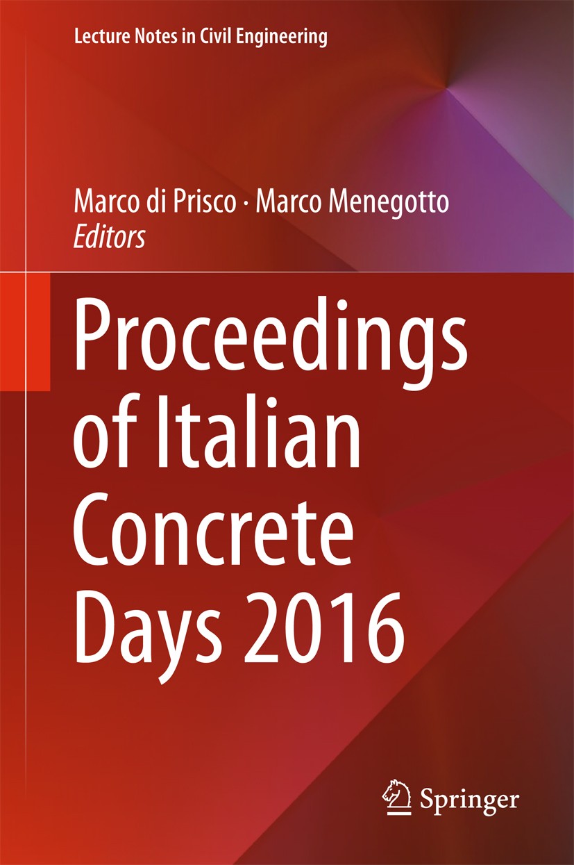 Titlebook: Proceedings of Italian Concrete Days 2016; Marco di Prisco,Marco Menegotto Conference proceedings 2018 Springer International Publishing A Titlebook: Proceedings of Italian Concrete Days 2016; Marco di Prisco,Marco Menegotto Conference proceedings 2018 Springer International Publishing A
