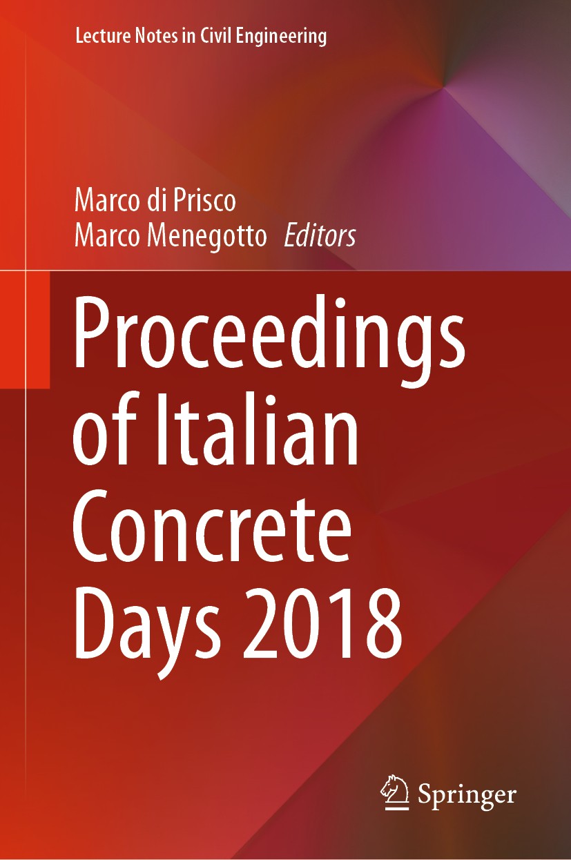 Titlebook: Proceedings of Italian Concrete Days 2018; Marco di Prisco,Marco Menegotto Conference proceedings 2020 Springer Nature Switzerland AG 2020 Titlebook: Proceedings of Italian Concrete Days 2018; Marco di Prisco,Marco Menegotto Conference proceedings 2020 Springer Nature Switzerland AG 2020