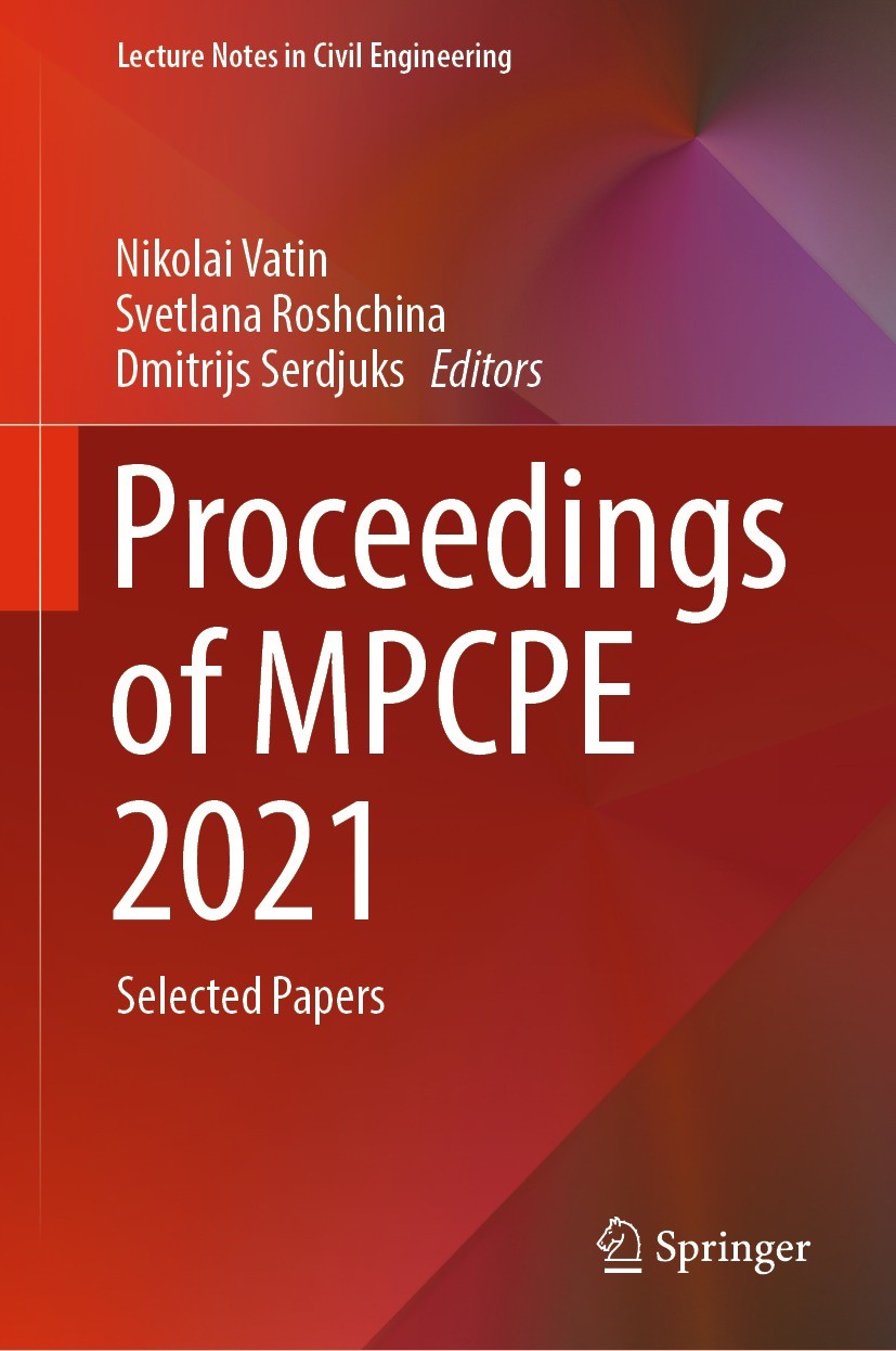 Titlebook: Proceedings of MPCPE 2021; Selected Papers Nikolai Vatin,Svetlana Roshchina,Dmitrijs Serdjuks Conference proceedings 2022 The Editor(s) (if Titlebook: Proceedings of MPCPE 2021; Selected Papers Nikolai Vatin,Svetlana Roshchina,Dmitrijs Serdjuks Conference proceedings 2022 The Editor(s) (if