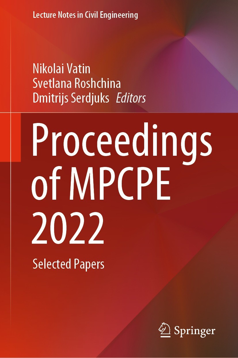 Titlebook: Proceedings of MPCPE 2022; Selected Papers Nikolai Vatin,Svetlana Roshchina,Dmitrijs Serdjuks Conference proceedings 2024 The Editor(s) (if Titlebook: Proceedings of MPCPE 2022; Selected Papers Nikolai Vatin,Svetlana Roshchina,Dmitrijs Serdjuks Conference proceedings 2024 The Editor(s) (if