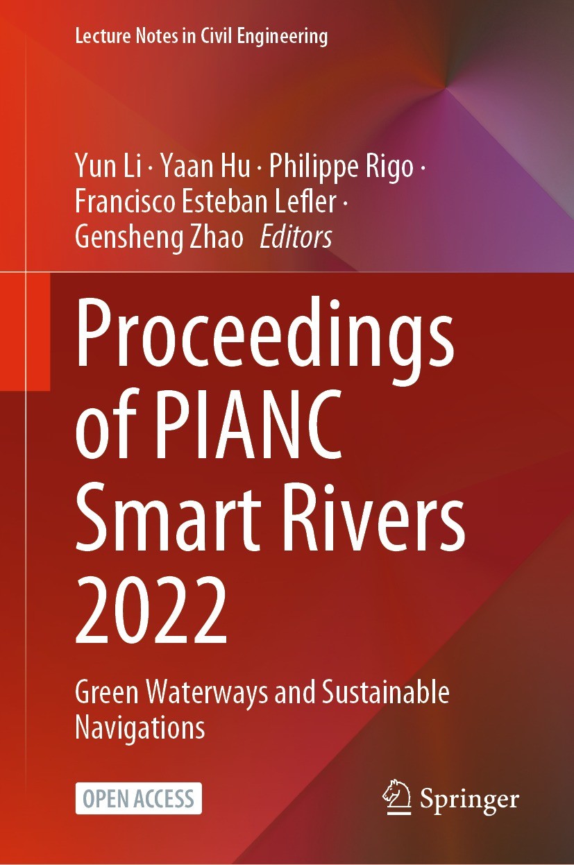 Titlebook: Proceedings of PIANC Smart Rivers 2022; Green Waterways and Yun Li,Yaan Hu,Gensheng Zhao Conference proceedings‘‘‘‘‘‘‘‘ 2023 The Editor(s) Titlebook: Proceedings of PIANC Smart Rivers 2022; Green Waterways and Yun Li,Yaan Hu,Gensheng Zhao Conference proceedings‘‘‘‘‘‘‘‘ 2023 The Editor(s)