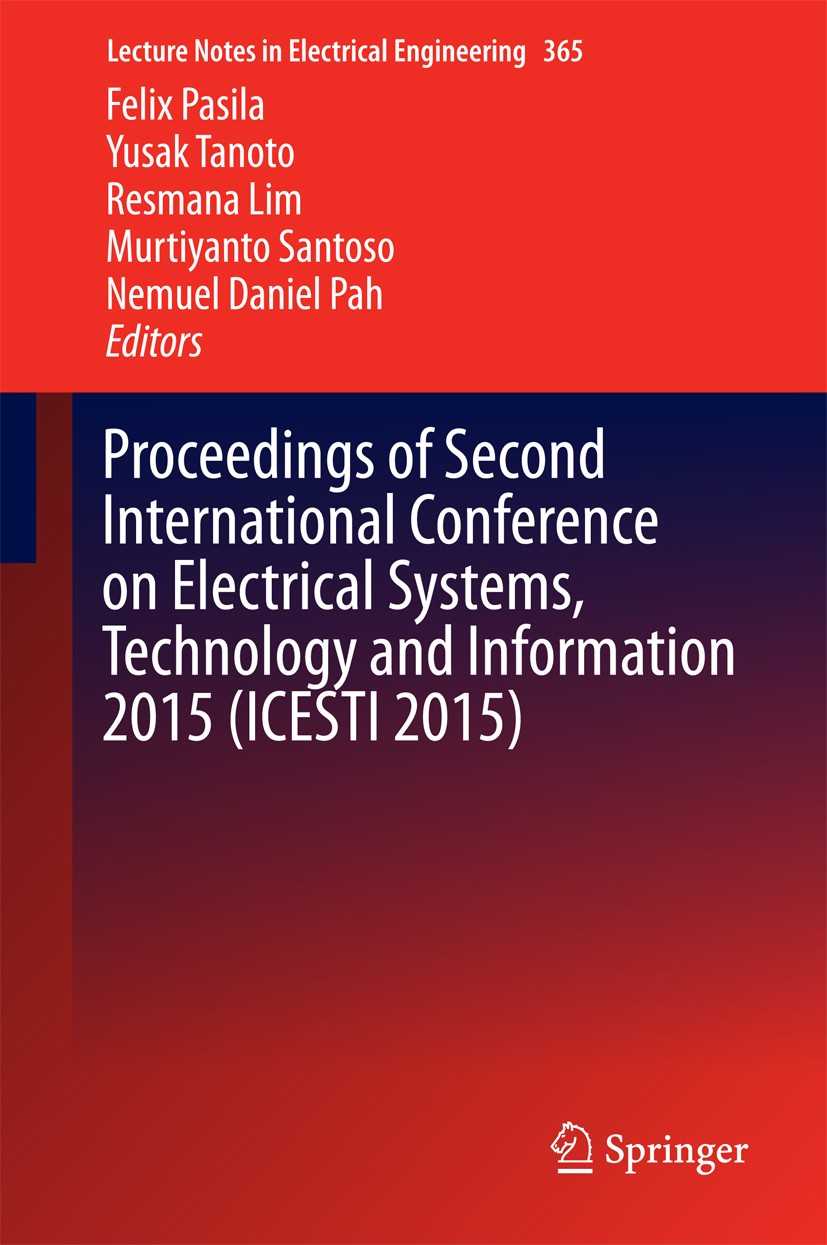 Titlebook: Proceedings of Second International Conference on Electrical Systems, Technology and Information 201; Felix Pasila,Yusak Tanoto,Nemuel Dan Titlebook: Proceedings of Second International Conference on Electrical Systems, Technology and Information 201; Felix Pasila,Yusak Tanoto,Nemuel Dan