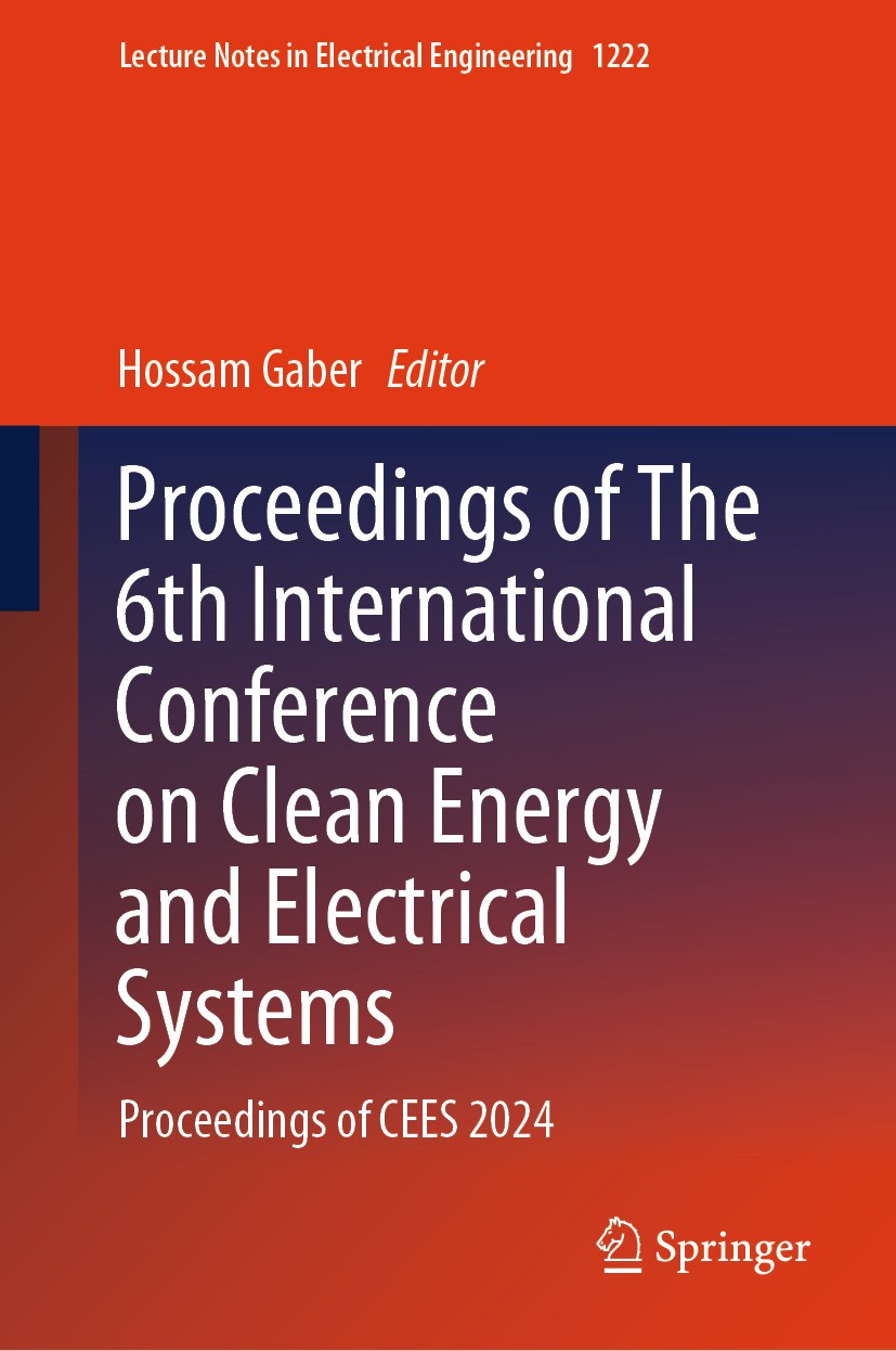 Titlebook: Proceedings of The 6th International Conference on Clean Energy and Electrical Systems; Proceedings of CEES Hossam Gaber Conference procee Titlebook: Proceedings of The 6th International Conference on Clean Energy and Electrical Systems; Proceedings of CEES Hossam Gaber Conference procee