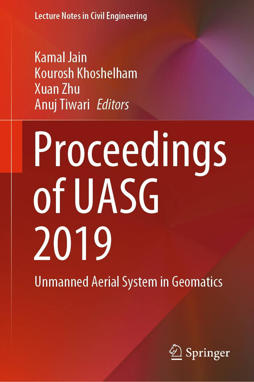 Titlebook: Proceedings of UASG 2019; Unmanned Aerial Syst Kamal Jain,Kourosh Khoshelham,Anuj Tiwari Conference proceedings 2020 Springer Nature Switze Titlebook: Proceedings of UASG 2019; Unmanned Aerial Syst Kamal Jain,Kourosh Khoshelham,Anuj Tiwari Conference proceedings 2020 Springer Nature Switze