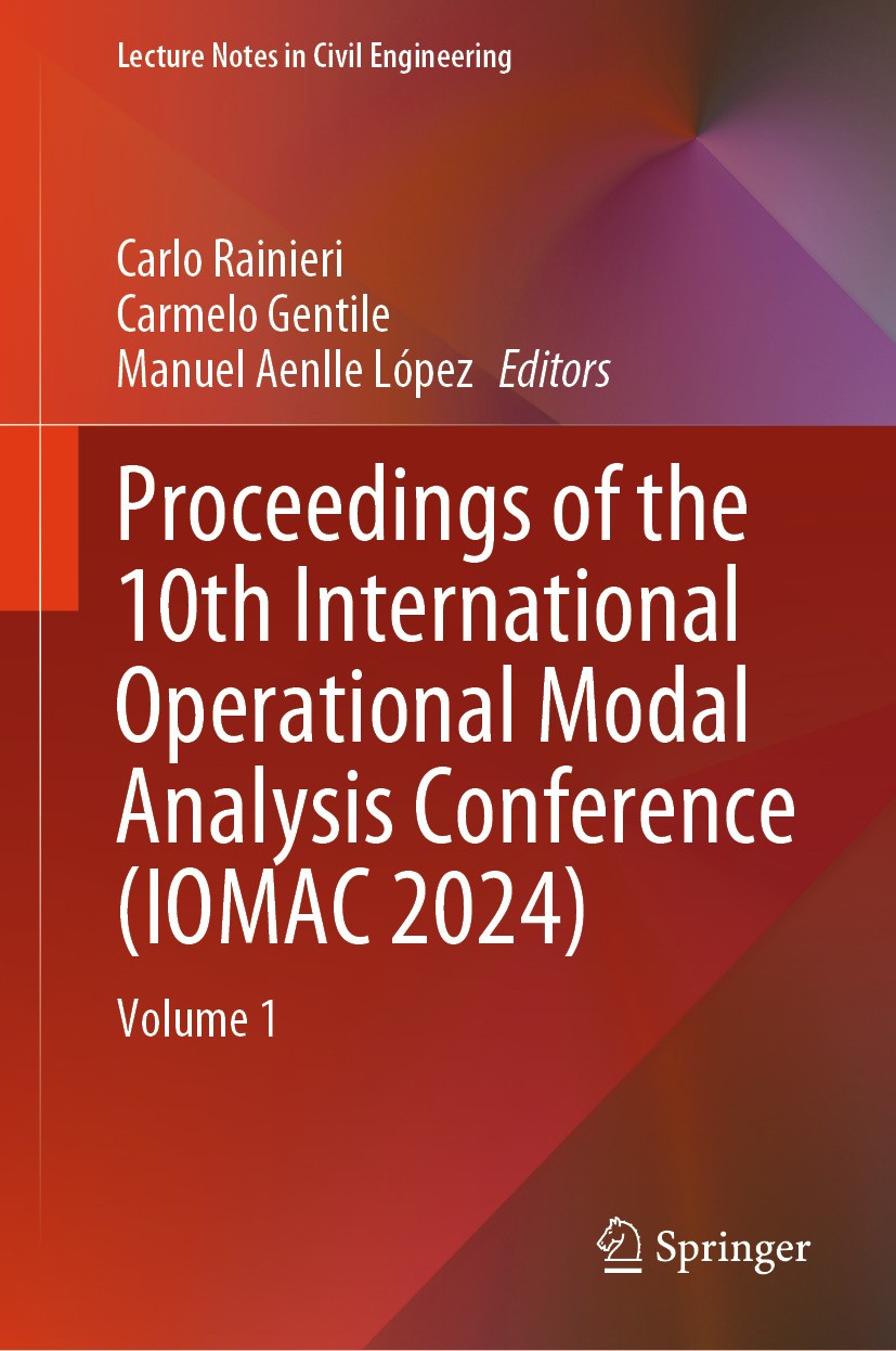 Titlebook: Proceedings of the 10th International Operational Modal Analysis Conference (IOMAC 2024); Volume 1 Carlo Rainieri,Carmelo Gentile,Manuel Ae Titlebook: Proceedings of the 10th International Operational Modal Analysis Conference (IOMAC 2024); Volume 1 Carlo Rainieri,Carmelo Gentile,Manuel Ae