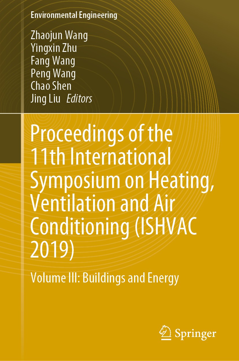 Titlebook: Proceedings of the 11th International Symposium on Heating, Ventilation and Air Conditioning (ISHVAC; Volume III: Building Zhaojun Wang,Yin Titlebook: Proceedings of the 11th International Symposium on Heating, Ventilation and Air Conditioning (ISHVAC; Volume III: Building Zhaojun Wang,Yin