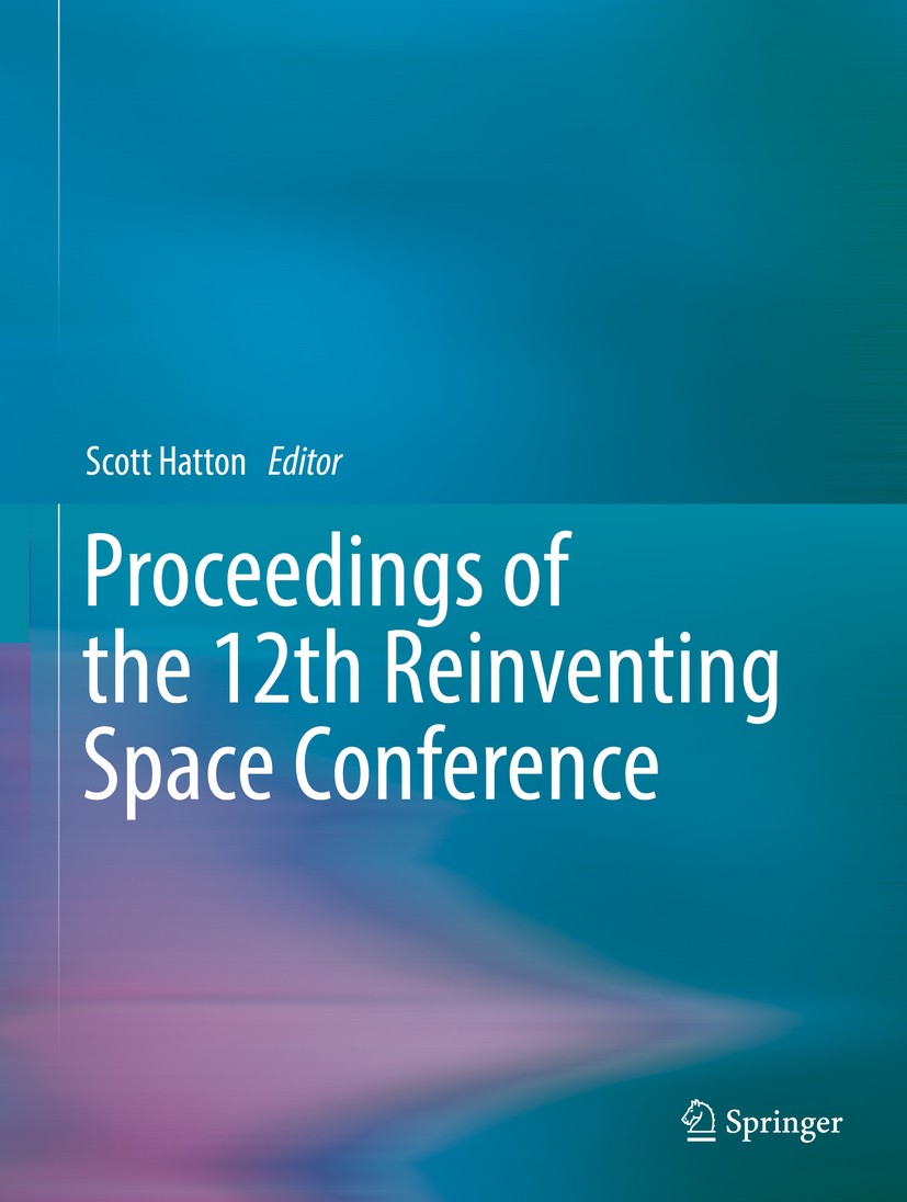 Titlebook: Proceedings of the 12th Reinventing Space Conference; Scott Hatton Conference proceedings 2017 Springer International Publishing Switzerla Titlebook: Proceedings of the 12th Reinventing Space Conference; Scott Hatton Conference proceedings 2017 Springer International Publishing Switzerla