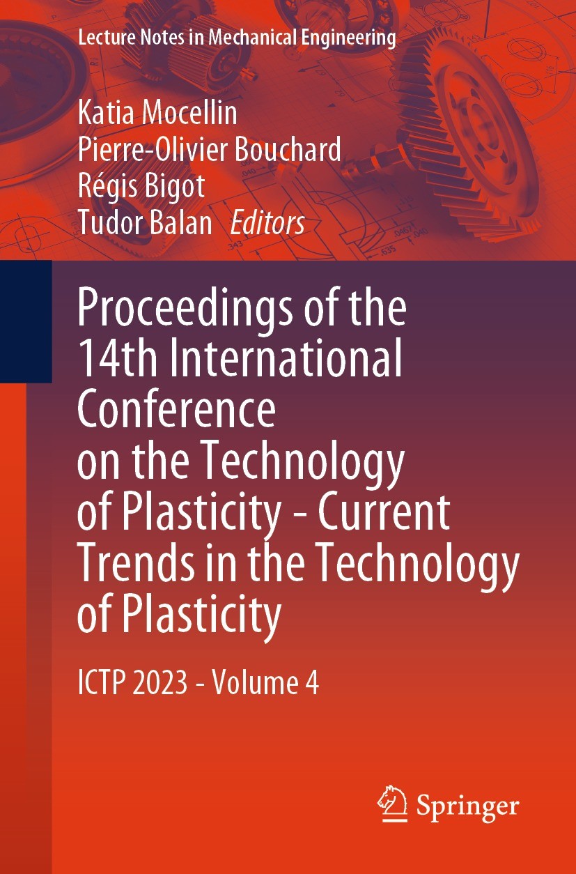 Titlebook: Proceedings of the 14th International Conference on the Technology of Plasticity - Current Trends in; ICTP 2023 - Volume 4 Katia Mocellin,P Titlebook: Proceedings of the 14th International Conference on the Technology of Plasticity - Current Trends in; ICTP 2023 - Volume 4 Katia Mocellin,P