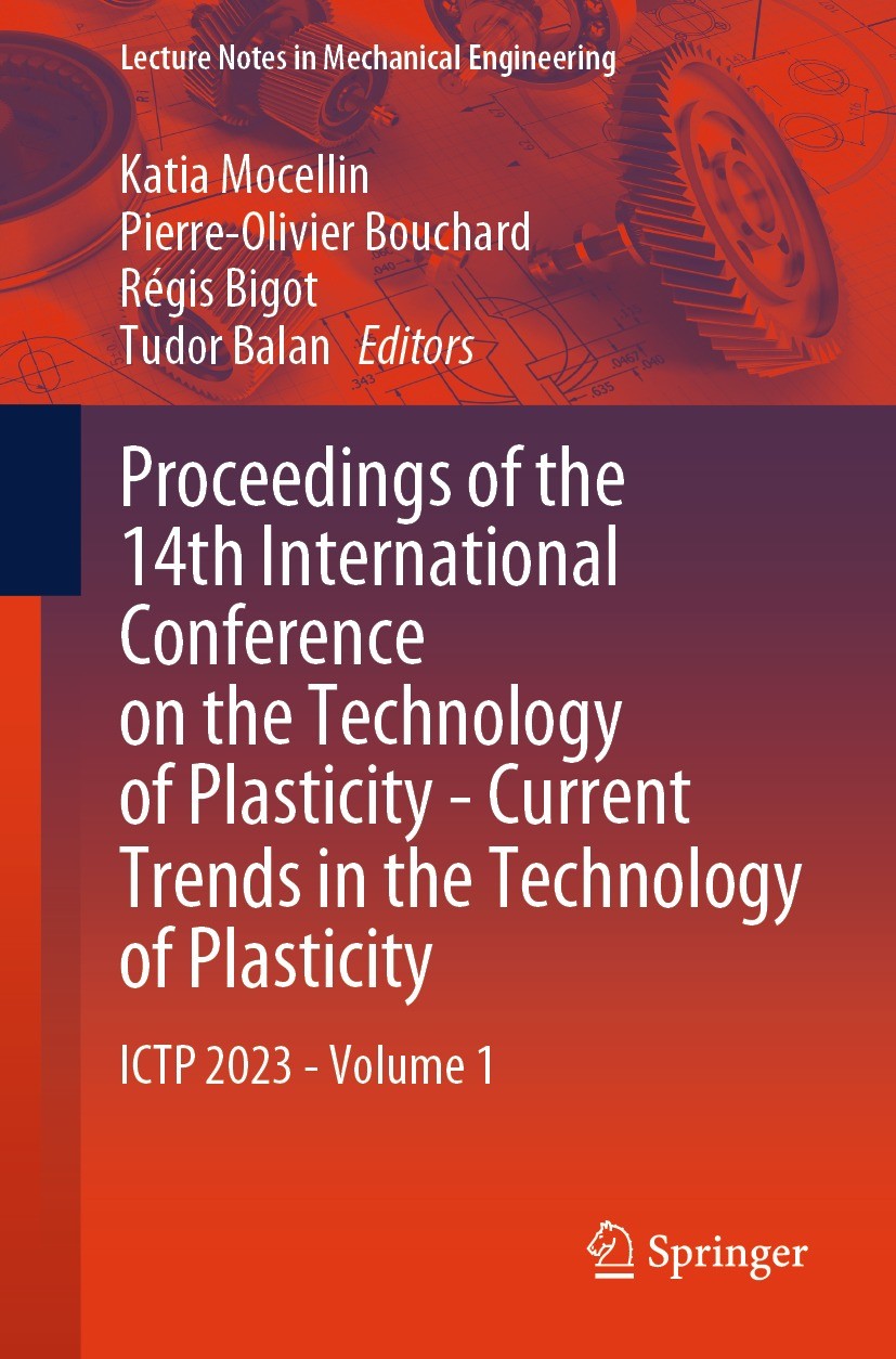 Titlebook: Proceedings of the 14th International Conference on the Technology of Plasticity - Current Trends in; ICTP 2023 - Volume 1 Katia Mocellin,P Titlebook: Proceedings of the 14th International Conference on the Technology of Plasticity - Current Trends in; ICTP 2023 - Volume 1 Katia Mocellin,P