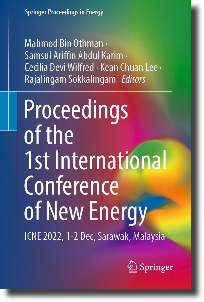 Titlebook: Proceedings of the 1st International Conference of New Energy; ICNE 2022, 1-2 Dec, Mahmod Bin Othman,Samsul Ariffin Abdul Karim,Rajal Conf Titlebook: Proceedings of the 1st International Conference of New Energy; ICNE 2022, 1-2 Dec, Mahmod Bin Othman,Samsul Ariffin Abdul Karim,Rajal Conf