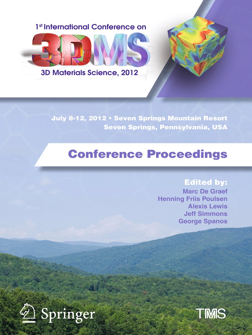 Titlebook: 1st International Conference on 3D Materials Science, 2012; Conference Proceedin Marc Graef (Professor of Materials Science and Eng Confere Titlebook: 1st International Conference on 3D Materials Science, 2012; Conference Proceedin Marc Graef (Professor of Materials Science and Eng Confere
