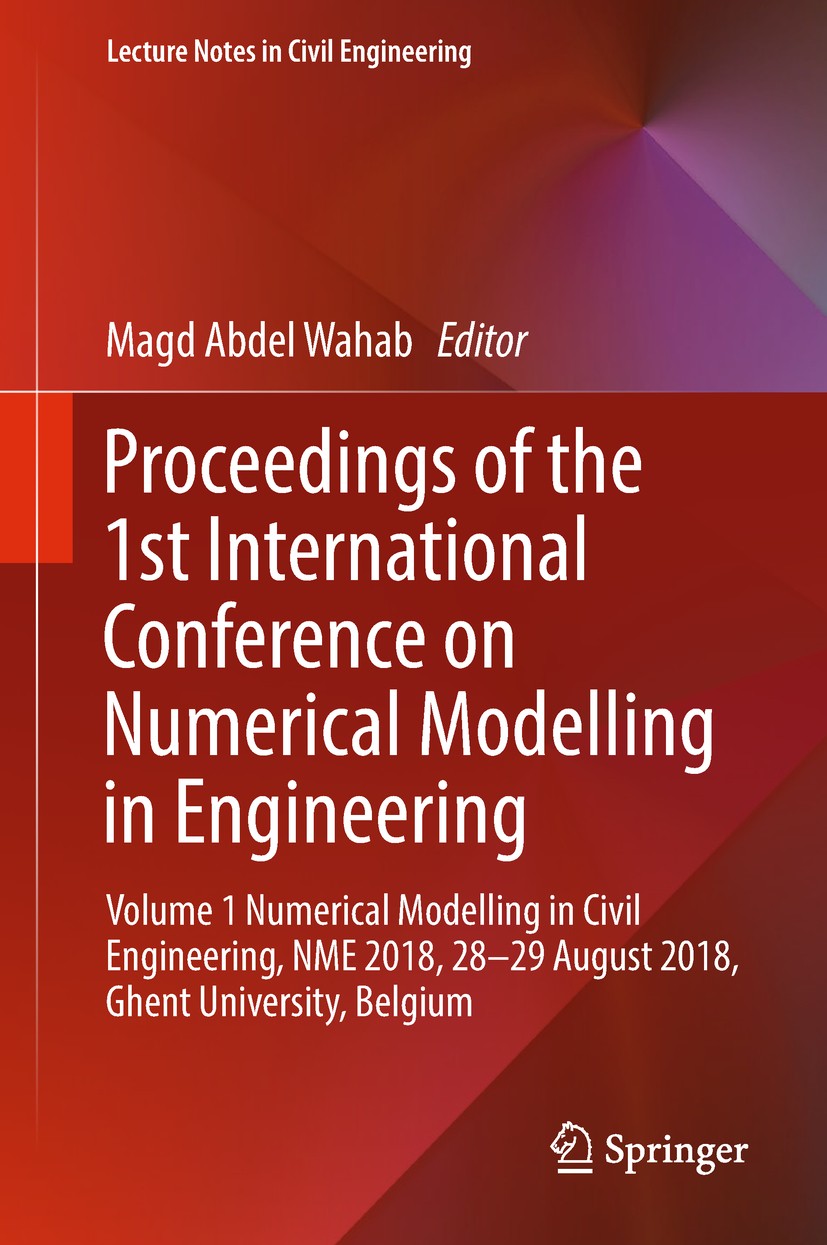 Titlebook: Proceedings of the 1st International Conference on Numerical Modelling in Engineering; Volume 1 Numerical M Magd Abdel Wahab Conference pro Titlebook: Proceedings of the 1st International Conference on Numerical Modelling in Engineering; Volume 1 Numerical M Magd Abdel Wahab Conference pro