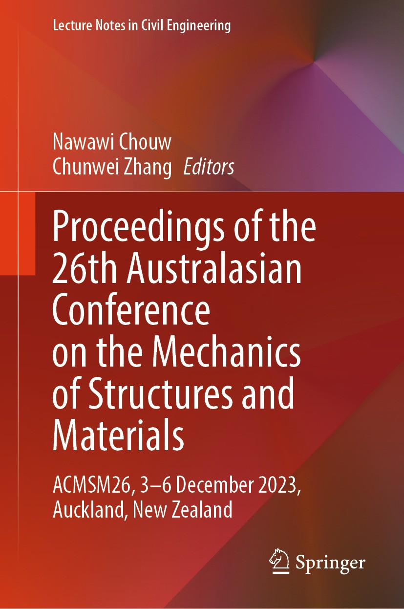 Titlebook: Proceedings of the 26th Australasian Conference on the Mechanics of Structures and Materials; ACMSM26, 3–6 Decembe Nawawi Chouw,Chunwei Zha Titlebook: Proceedings of the 26th Australasian Conference on the Mechanics of Structures and Materials; ACMSM26, 3–6 Decembe Nawawi Chouw,Chunwei Zha
