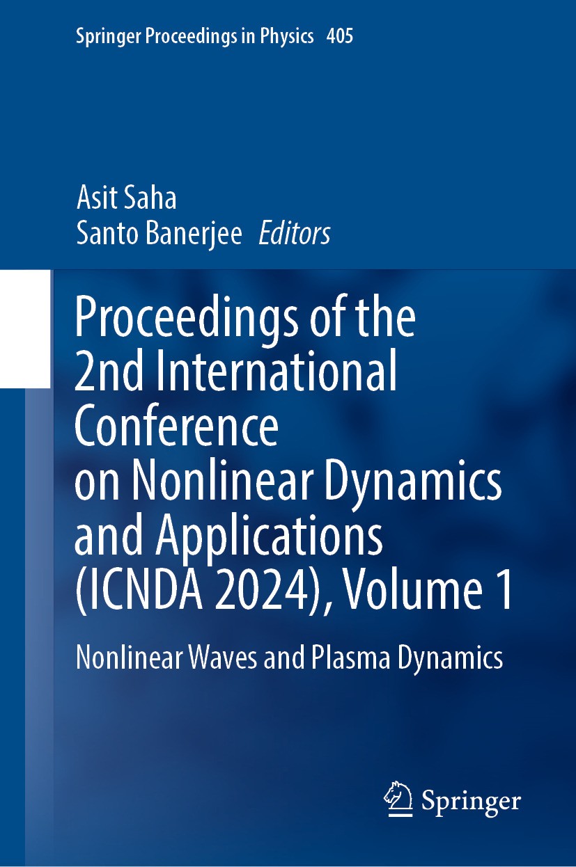 Titlebook: Proceedings of the 2nd International Conference on Nonlinear Dynamics and Applications (ICNDA 2024),; Nonlinear Waves and Asit Saha,Santo Titlebook: Proceedings of the 2nd International Conference on Nonlinear Dynamics and Applications (ICNDA 2024),; Nonlinear Waves and Asit Saha,Santo
