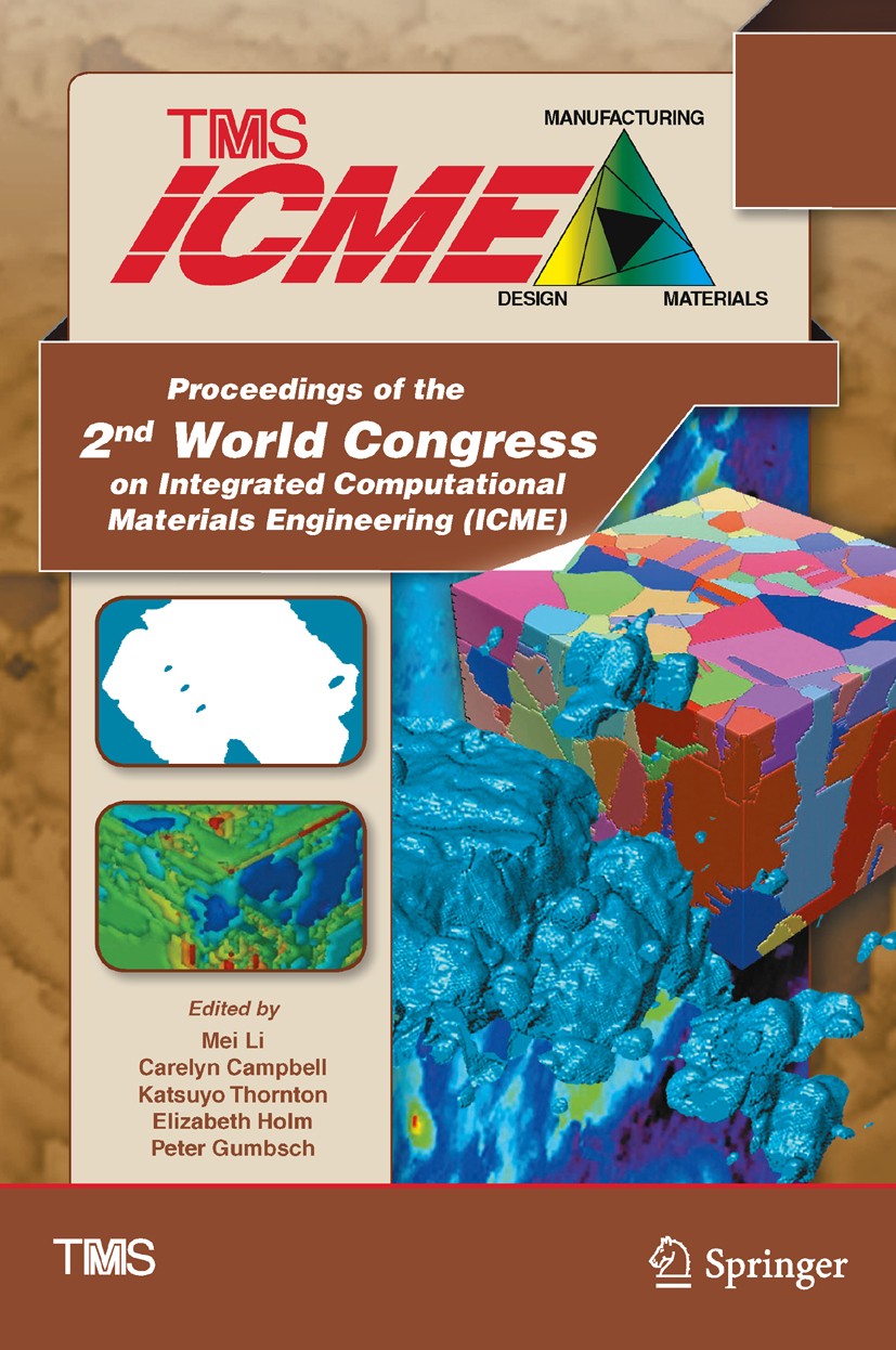 Titlebook: Proceedings of the 2nd World Congress on Integrated Computational Materials Engineering (ICME); Mei Li (Technical Expert and Group Leader Titlebook: Proceedings of the 2nd World Congress on Integrated Computational Materials Engineering (ICME); Mei Li (Technical Expert and Group Leader