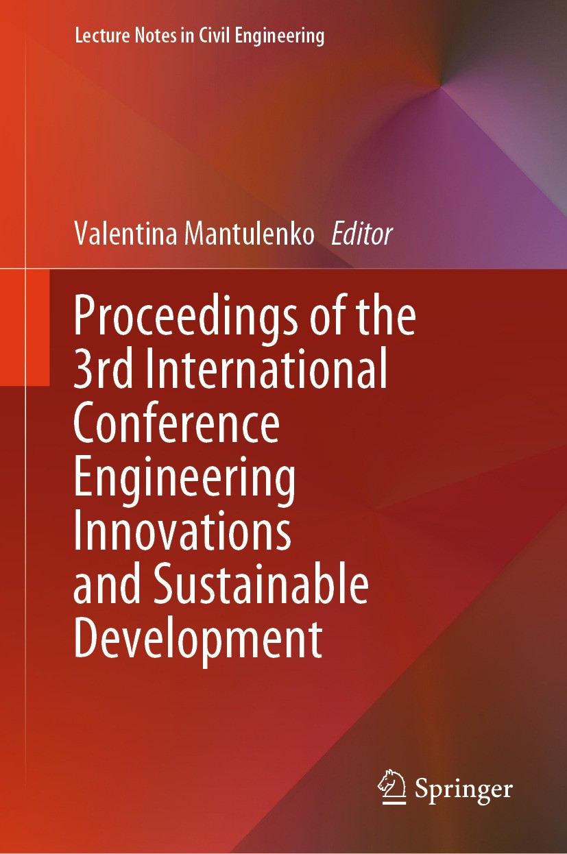 Titlebook: Proceedings of the 3rd International Conference Engineering Innovations and Sustainable Development; Valentina Mantulenko Conference proce Titlebook: Proceedings of the 3rd International Conference Engineering Innovations and Sustainable Development; Valentina Mantulenko Conference proce