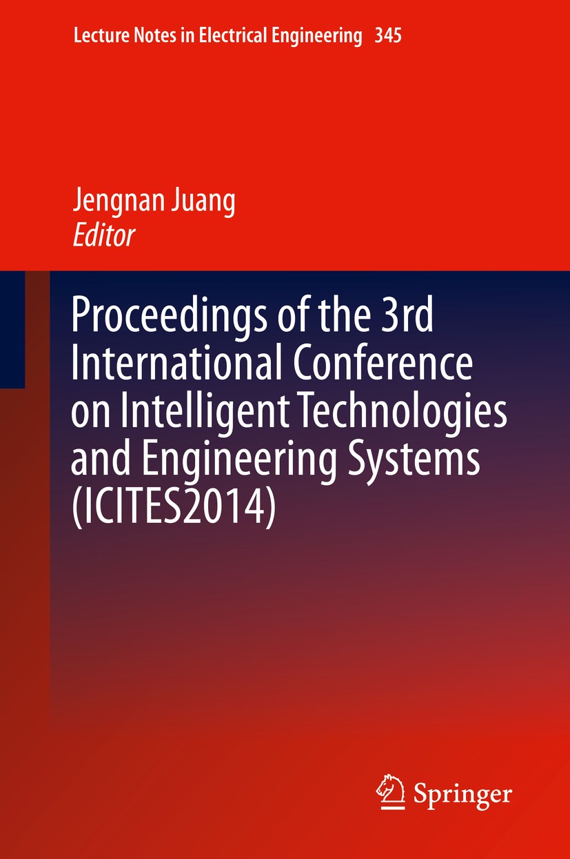 Titlebook: Proceedings of the 3rd International Conference on Intelligent Technologies and Engineering Systems ; Jengnan Juang Conference proceedings Titlebook: Proceedings of the 3rd International Conference on Intelligent Technologies and Engineering Systems ; Jengnan Juang Conference proceedings