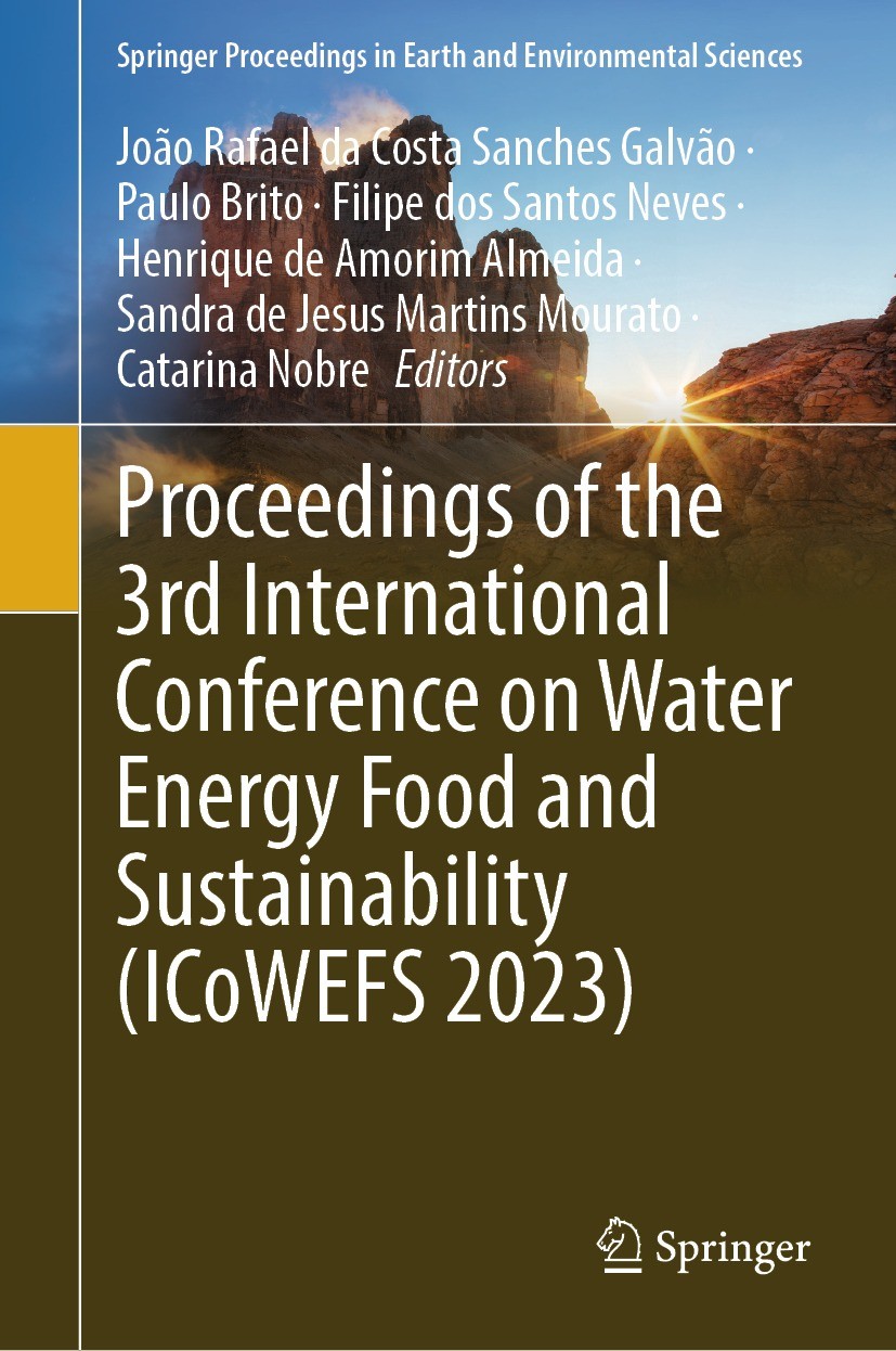 Titlebook: Proceedings of the 3rd International Conference on Water Energy Food and Sustainability (ICoWEFS 202; João Rafael da Costa Sanches Galvão, Titlebook: Proceedings of the 3rd International Conference on Water Energy Food and Sustainability (ICoWEFS 202; João Rafael da Costa Sanches Galvão,
