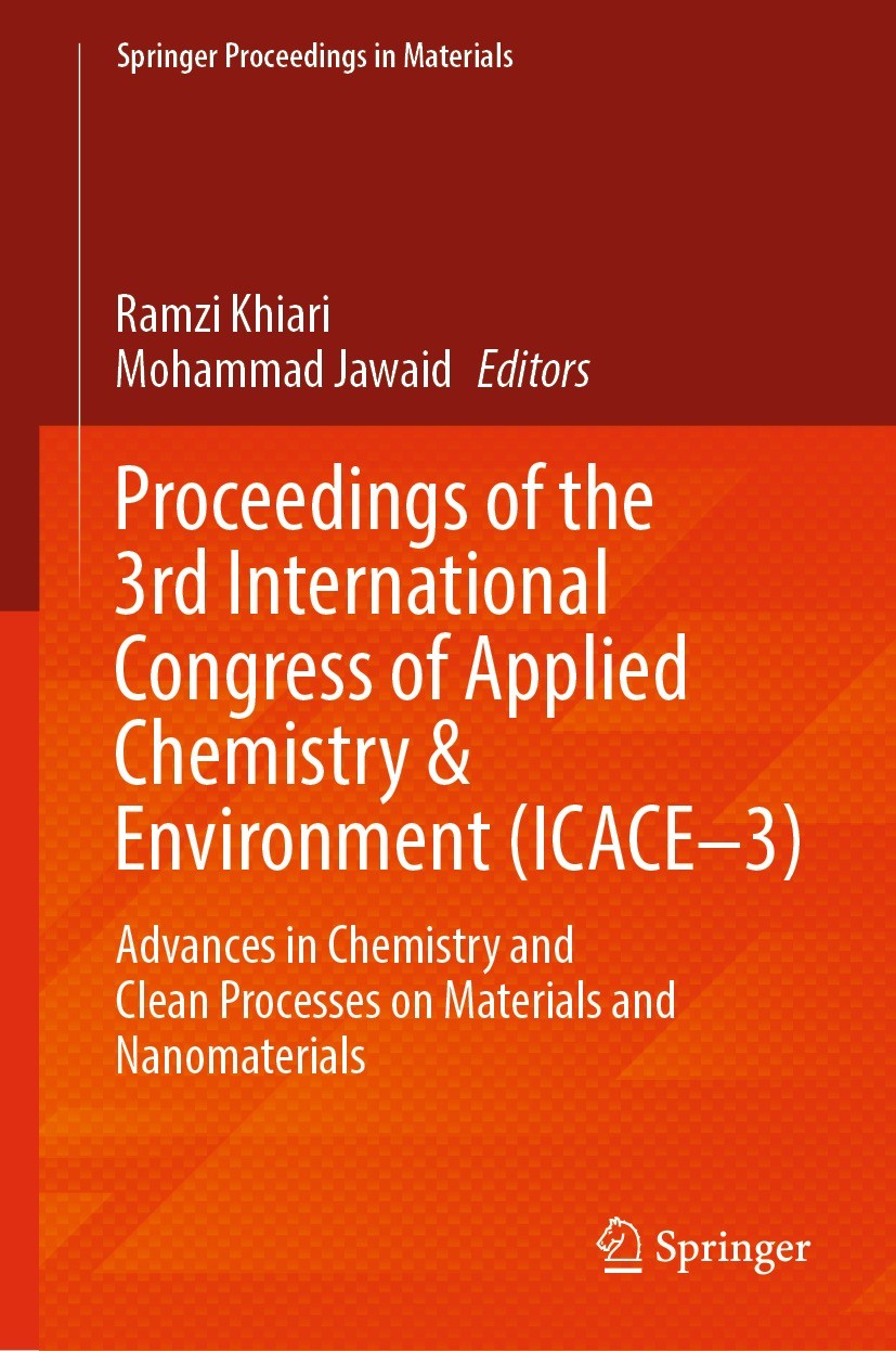 Titlebook: Proceedings of the 3rd International Congress of Applied Chemistry & Environment (ICACE–3); Advances in Chemistr Ramzi Khiari,Mohammad Jawa Titlebook: Proceedings of the 3rd International Congress of Applied Chemistry & Environment (ICACE–3); Advances in Chemistr Ramzi Khiari,Mohammad Jawa