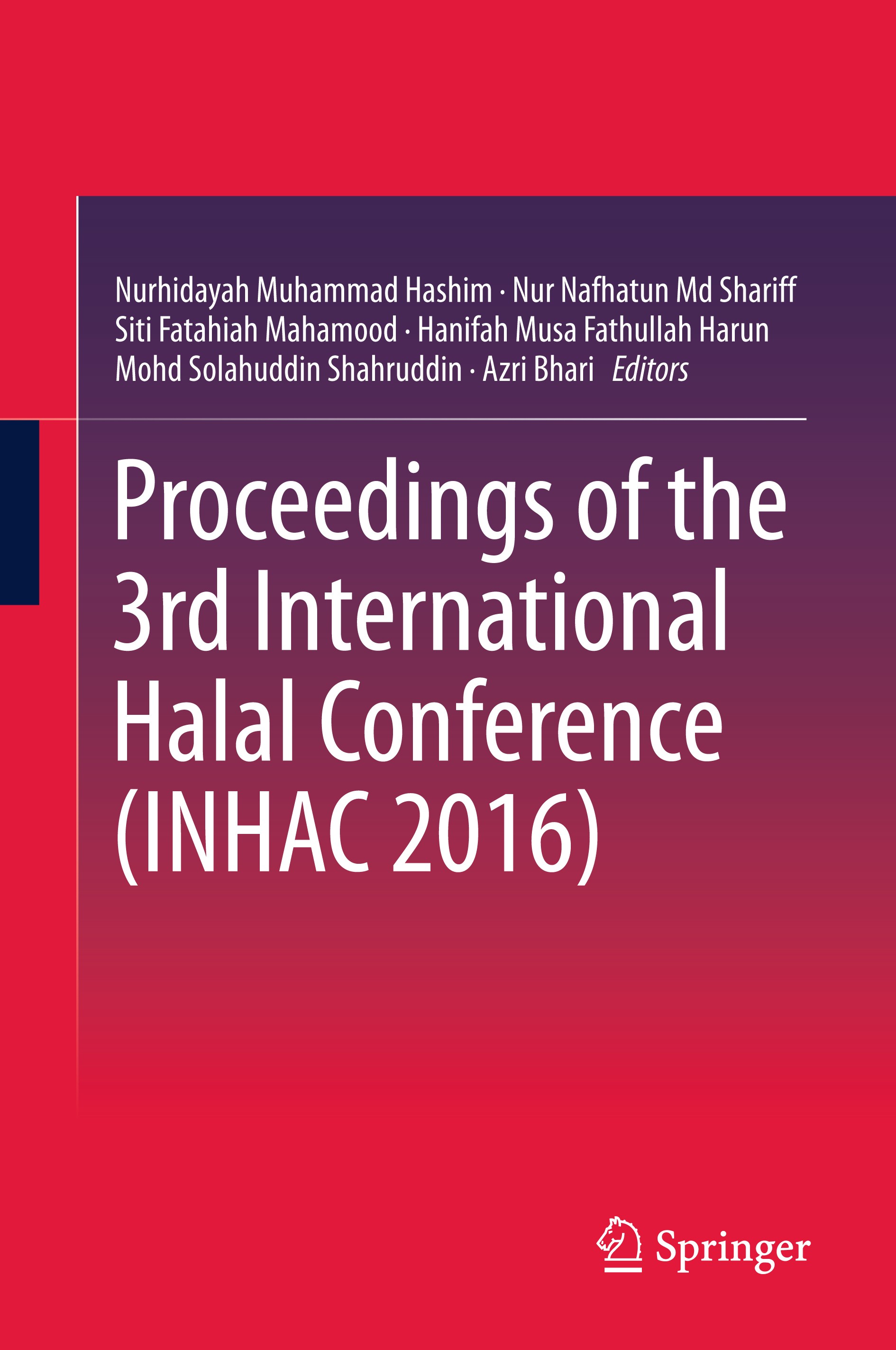 Titlebook: Proceedings of the 3rd International Halal Conference (INHAC 2016); Nurhidayah Muhammad Hashim,Nur Nafhatun Md Shariff Conference proceedi Titlebook: Proceedings of the 3rd International Halal Conference (INHAC 2016); Nurhidayah Muhammad Hashim,Nur Nafhatun Md Shariff Conference proceedi