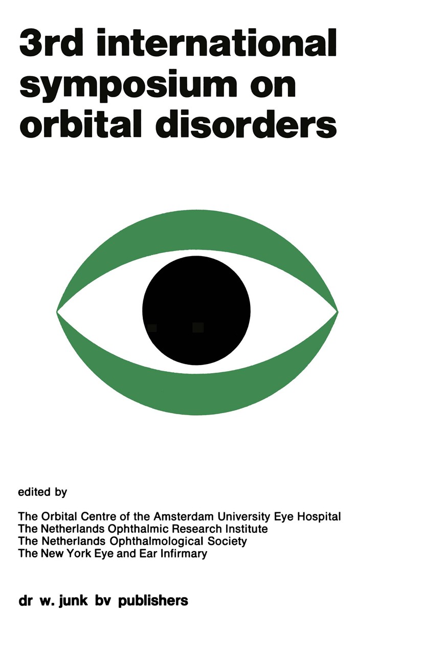 Titlebook: Proceedings of the 3rd International Symposium on Orbital Disorders Amsterdam, September 5–7, 1977; 1st edition The Orbital Centre of the A Titlebook: Proceedings of the 3rd International Symposium on Orbital Disorders Amsterdam, September 5–7, 1977; 1st edition The Orbital Centre of the A