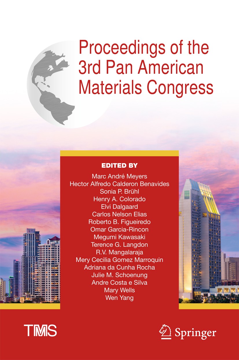 Titlebook: Proceedings of the 3rd Pan American Materials Congress; Marc André Meyers,Hector Alfredo Calderon Benavide Conference proceedings 2017 The Titlebook: Proceedings of the 3rd Pan American Materials Congress; Marc André Meyers,Hector Alfredo Calderon Benavide Conference proceedings 2017 The