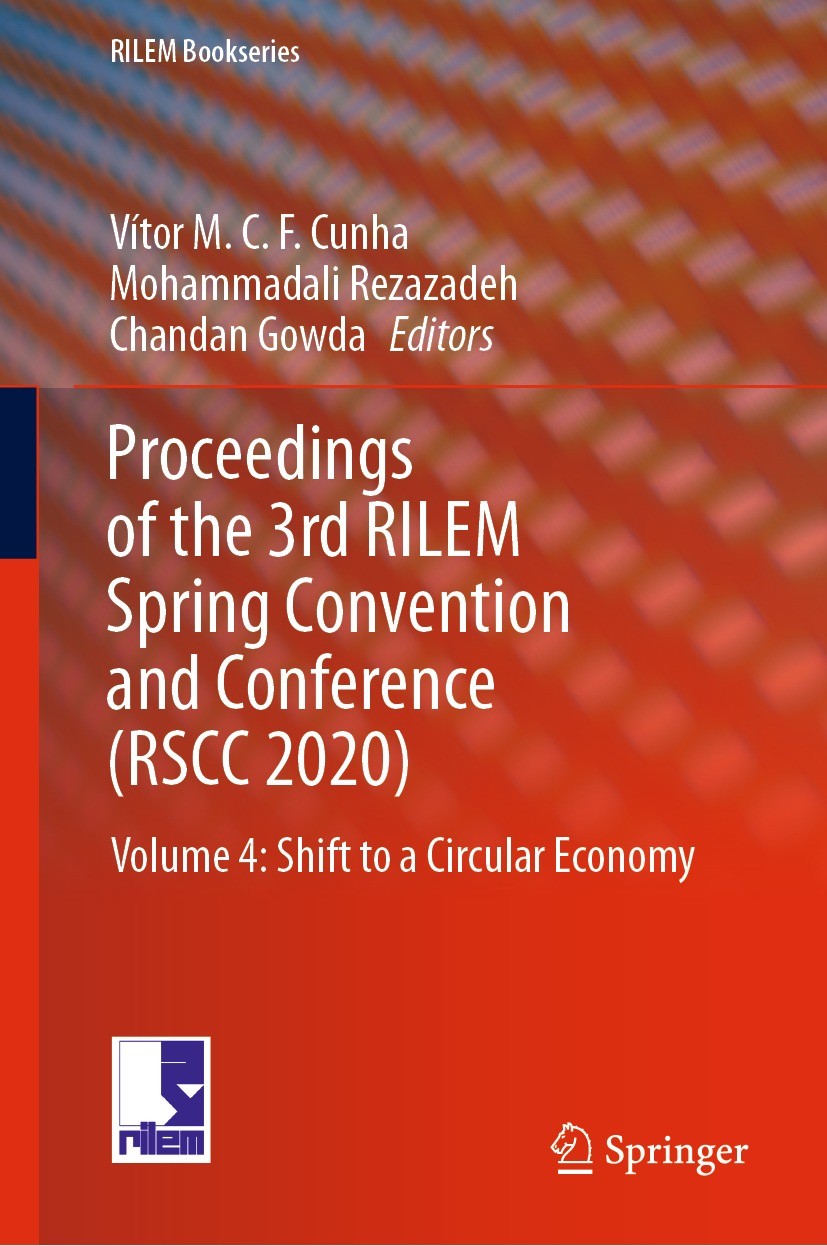 Titlebook: Proceedings of the 3rd RILEM Spring Convention and Conference (RSCC 2020); Volume 4: Shift to a Vítor M.C.F. Cunha,Mohammadali Rezazadeh,Ch Titlebook: Proceedings of the 3rd RILEM Spring Convention and Conference (RSCC 2020); Volume 4: Shift to a Vítor M.C.F. Cunha,Mohammadali Rezazadeh,Ch