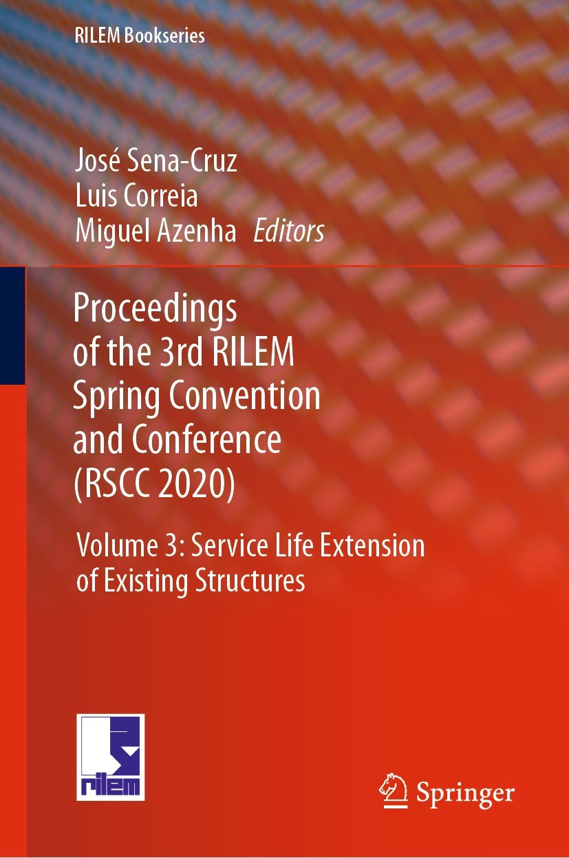 Titlebook: Proceedings of the 3rd RILEM Spring Convention and Conference (RSCC 2020); Volume 3: Service Li José Sena-Cruz,Luis Correia,Miguel Azenha C Titlebook: Proceedings of the 3rd RILEM Spring Convention and Conference (RSCC 2020); Volume 3: Service Li José Sena-Cruz,Luis Correia,Miguel Azenha C