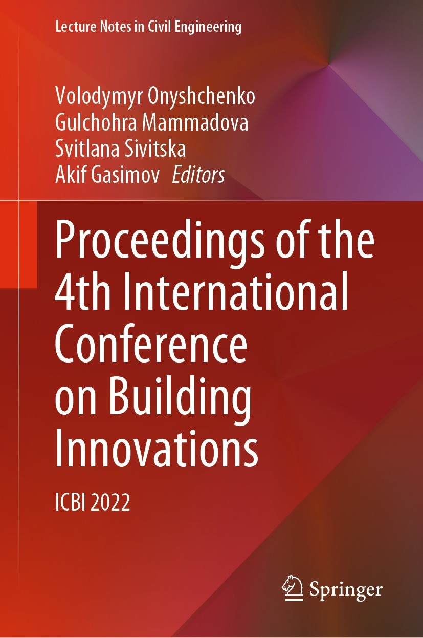 Titlebook: Proceedings of the 4th International Conference on Building Innovations; ICBI 2022 Volodymyr Onyshchenko,Gulchohra Mammadova,Akif Gas Confe Titlebook: Proceedings of the 4th International Conference on Building Innovations; ICBI 2022 Volodymyr Onyshchenko,Gulchohra Mammadova,Akif Gas Confe