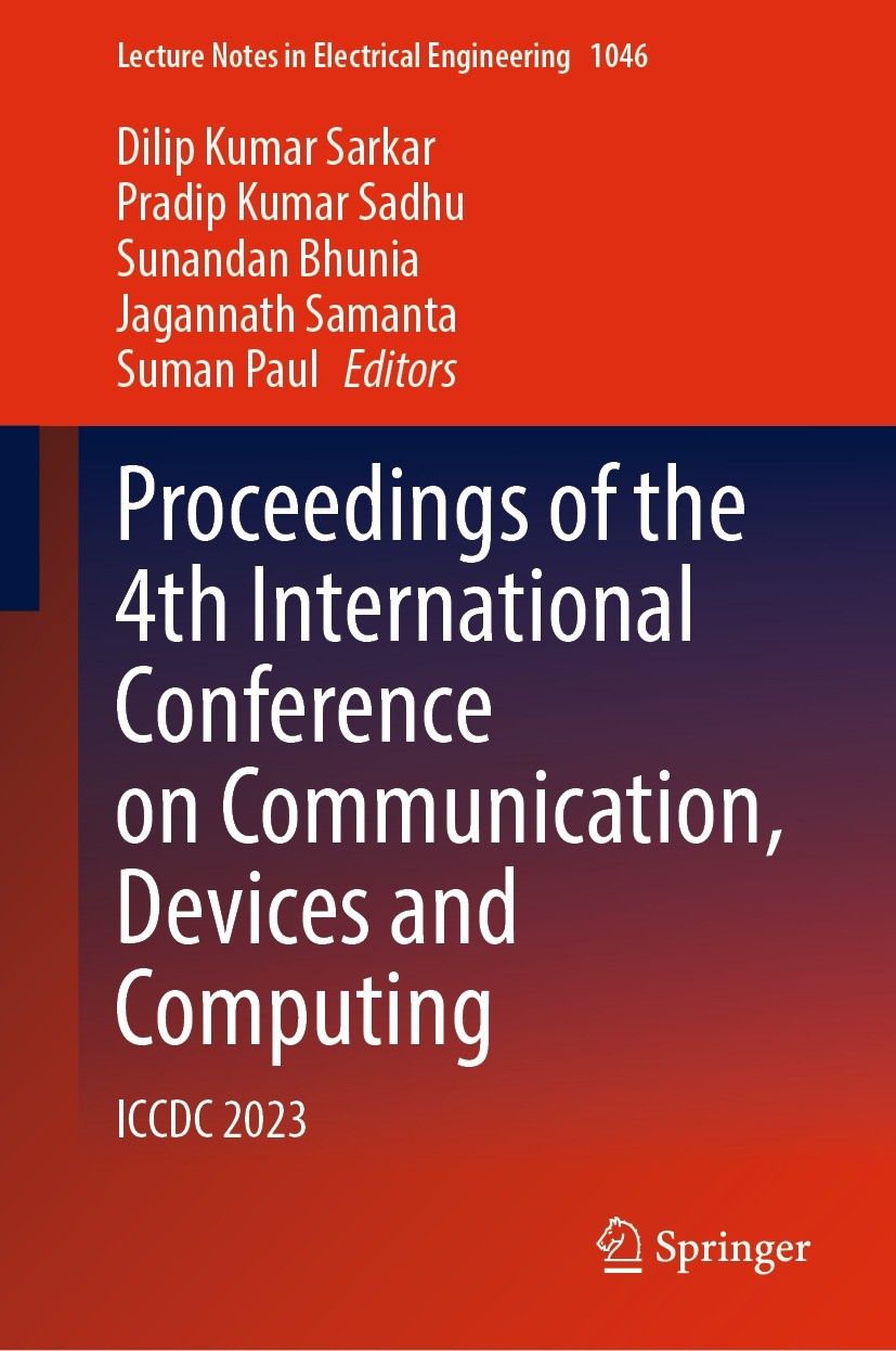 Titlebook: Proceedings of the 4th International Conference on Communication, Devices and Computing; ICCDC 2023 Dilip Kumar Sarkar,Pradip Kumar Sadhu,S Titlebook: Proceedings of the 4th International Conference on Communication, Devices and Computing; ICCDC 2023 Dilip Kumar Sarkar,Pradip Kumar Sadhu,S