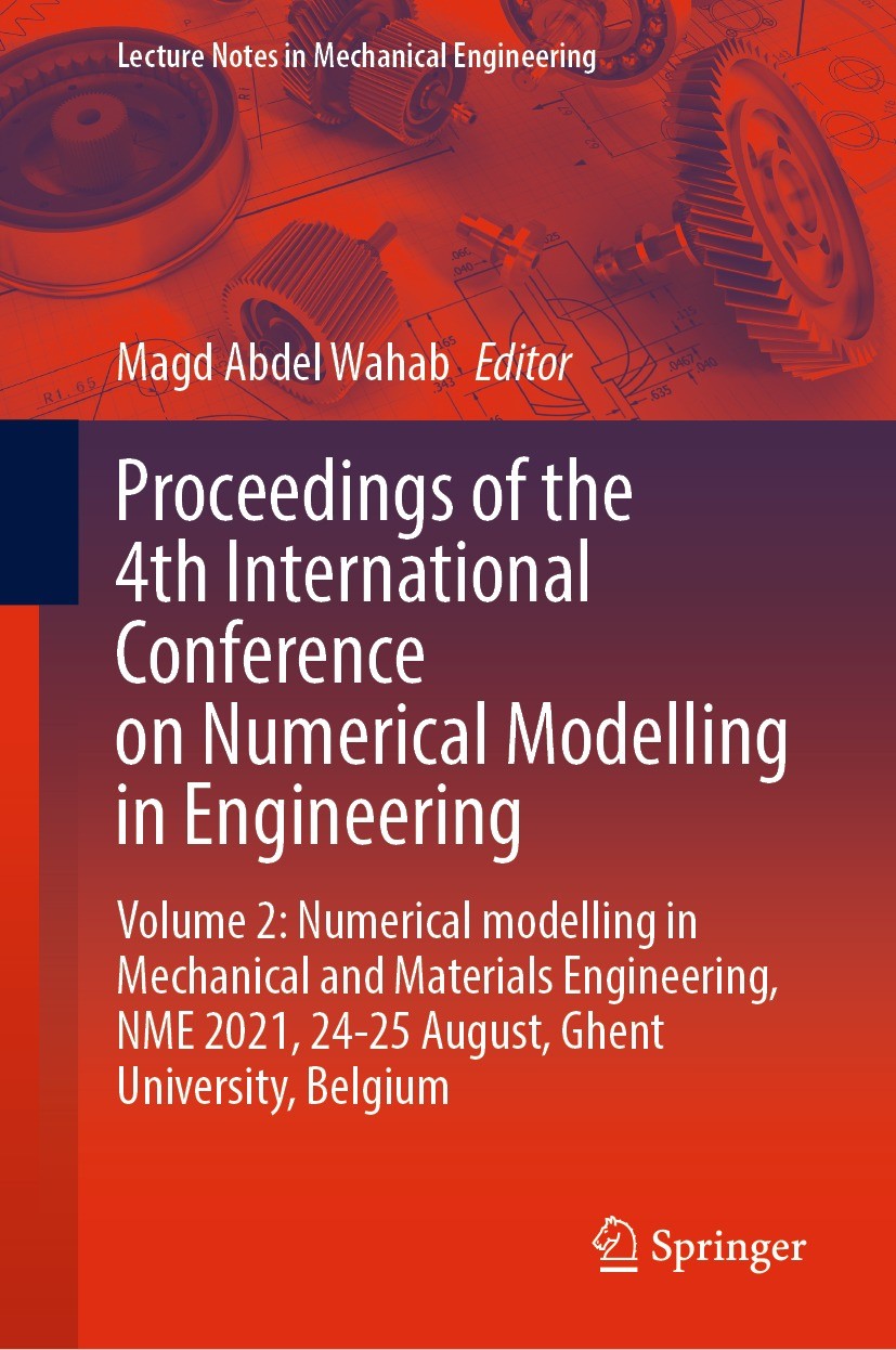 Titlebook: Proceedings of the 4th International Conference on Numerical Modelling in Engineering; Volume 2: Numerical Magd Abdel Wahab Conference pro Titlebook: Proceedings of the 4th International Conference on Numerical Modelling in Engineering; Volume 2: Numerical Magd Abdel Wahab Conference pro
