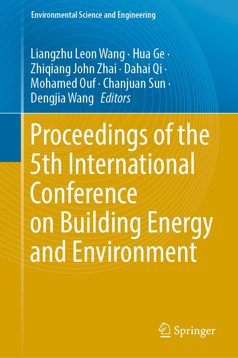 Titlebook: Proceedings of the 5th International Conference on Building Energy and Environment; Liangzhu Leon Wang,Hua Ge,Dengjia Wang Conference proc Titlebook: Proceedings of the 5th International Conference on Building Energy and Environment; Liangzhu Leon Wang,Hua Ge,Dengjia Wang Conference proc