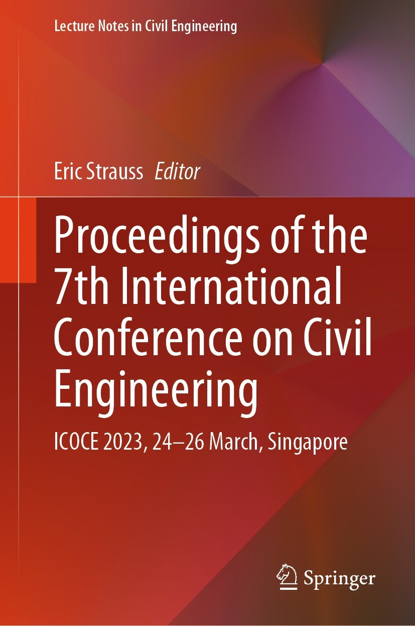 Titlebook: Proceedings of the 7th International Conference on Civil Engineering; ICOCE 2023, 24–26 Ma Eric Strauss Conference proceedings 2024 The Edi Titlebook: Proceedings of the 7th International Conference on Civil Engineering; ICOCE 2023, 24–26 Ma Eric Strauss Conference proceedings 2024 The Edi