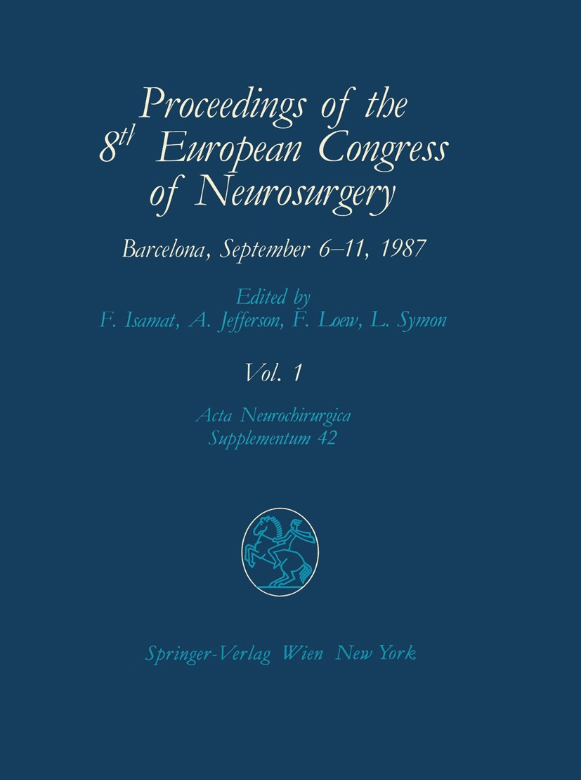 Titlebook: Proceedings of the 8th European Congress of Neurosurgery Barcelona, September 6–11, 1987; Intraoperative and P Fabian Isamat,Antony Jeffers Titlebook: Proceedings of the 8th European Congress of Neurosurgery Barcelona, September 6–11, 1987; Intraoperative and P Fabian Isamat,Antony Jeffers