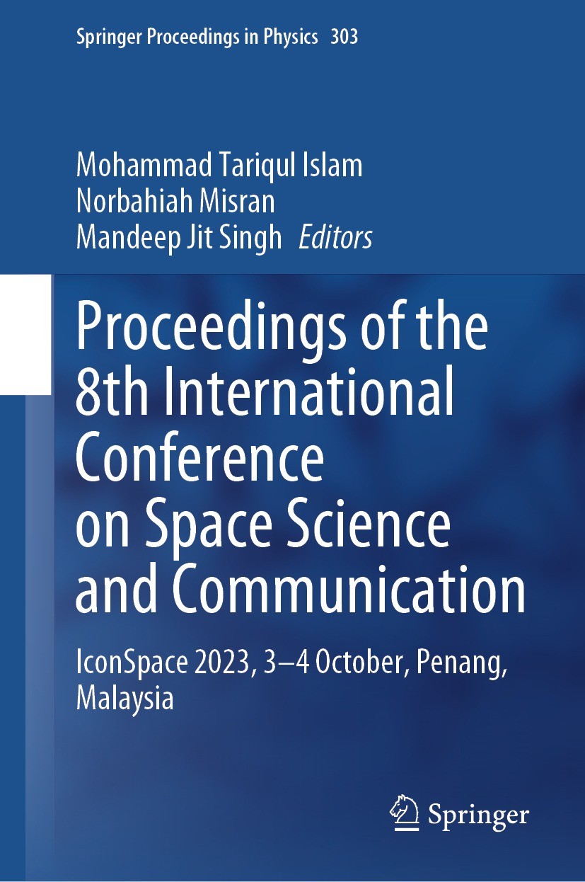 Titlebook: Proceedings of the 8th International Conference on Space Science and Communication; IconSpace 2023, 3–4 Mohammad Tariqul Islam,Norbahiah M Titlebook: Proceedings of the 8th International Conference on Space Science and Communication; IconSpace 2023, 3–4 Mohammad Tariqul Islam,Norbahiah M
