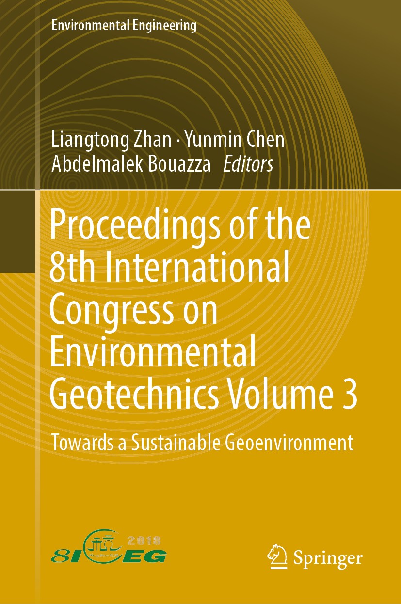 Titlebook: Proceedings of the 8th International Congress on Environmental Geotechnics Volume 3; Towards a Sustainabl Liangtong Zhan,Yunmin Chen,Abdelm Titlebook: Proceedings of the 8th International Congress on Environmental Geotechnics Volume 3; Towards a Sustainabl Liangtong Zhan,Yunmin Chen,Abdelm