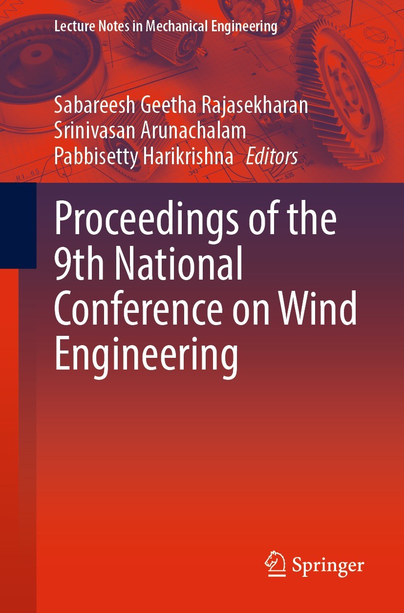 Titlebook: Proceedings of the 9th National Conference on Wind Engineering; Sabareesh Geetha Rajasekharan,Srinivasan Arunachal Conference proceedings Titlebook: Proceedings of the 9th National Conference on Wind Engineering; Sabareesh Geetha Rajasekharan,Srinivasan Arunachal Conference proceedings