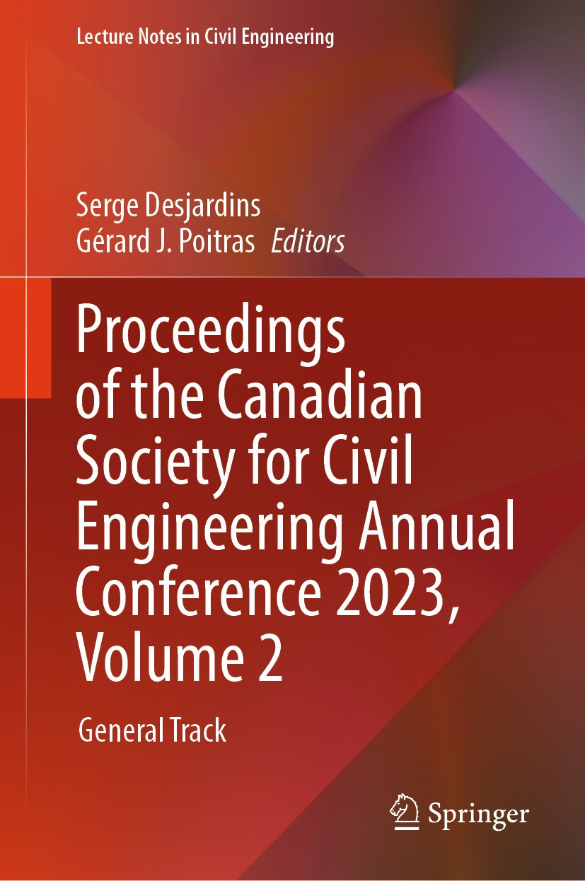 Titlebook: Proceedings of the Canadian Society for Civil Engineering Annual Conference 2023, Volume 2; General Track Serge Desjardins,Gérard J. Poitra Titlebook: Proceedings of the Canadian Society for Civil Engineering Annual Conference 2023, Volume 2; General Track Serge Desjardins,Gérard J. Poitra