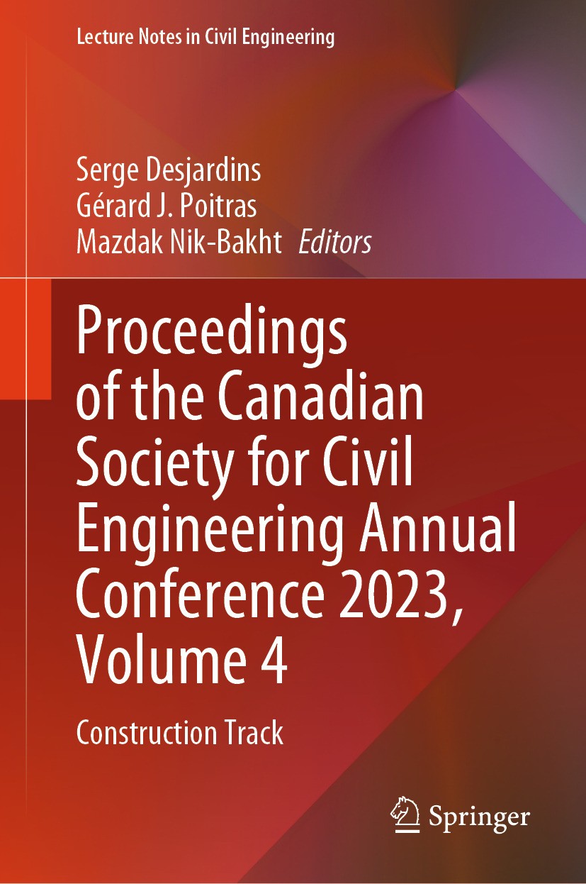 Titlebook: Proceedings of the Canadian Society for Civil Engineering Annual Conference 2023, Volume 4; Construction Track Serge Desjardins,Gérard J. P Titlebook: Proceedings of the Canadian Society for Civil Engineering Annual Conference 2023, Volume 4; Construction Track Serge Desjardins,Gérard J. P
