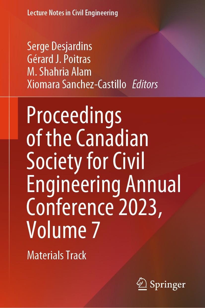 Titlebook: Proceedings of the Canadian Society for Civil Engineering Annual Conference 2023, Volume 7; Materials Track Serge Desjardins,Gérard J. Poit Titlebook: Proceedings of the Canadian Society for Civil Engineering Annual Conference 2023, Volume 7; Materials Track Serge Desjardins,Gérard J. Poit