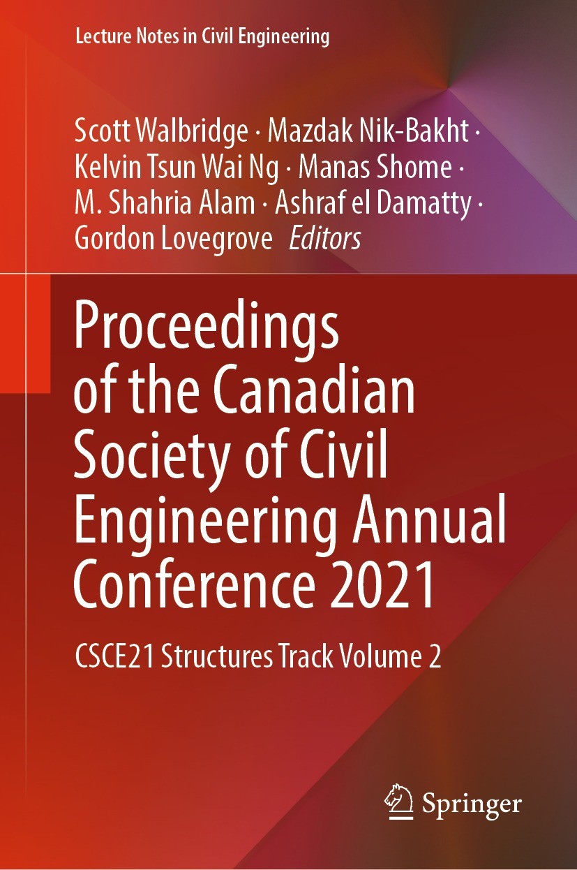 Titlebook: Proceedings of the Canadian Society of Civil Engineering Annual Conference 2021; CSCE21 Structures Tr Scott Walbridge,Mazdak Nik-Bakht,Gord Titlebook: Proceedings of the Canadian Society of Civil Engineering Annual Conference 2021; CSCE21 Structures Tr Scott Walbridge,Mazdak Nik-Bakht,Gord