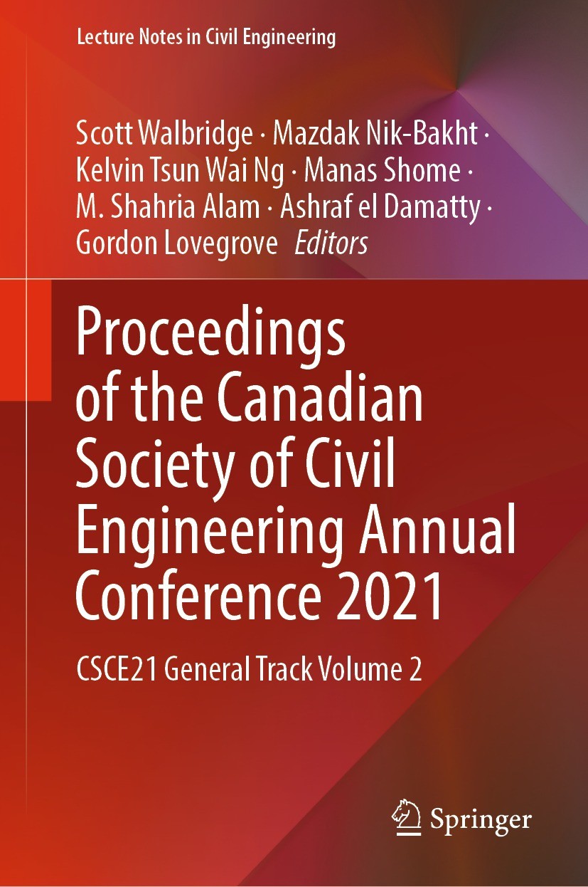 Titlebook: Proceedings of the Canadian Society of Civil Engineering Annual Conference 2021; CSCE21 General Track Scott Walbridge,Mazdak Nik-Bakht,Gord Titlebook: Proceedings of the Canadian Society of Civil Engineering Annual Conference 2021; CSCE21 General Track Scott Walbridge,Mazdak Nik-Bakht,Gord